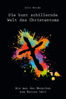 Buchcover Die bunt schillernde Welt des Christentums