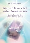 Buchcover Wir sollten viel mehr Sonne essen