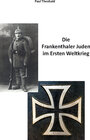 Buchcover Die Frankenthaler Juden im Ersten Weltkrieg