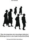 Buchcover Über die Integration der ehemaligen jüdischen Mitbürger/innen in der Stadt Frankenthal (Pfalz)