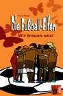 Buchcover Die Fußball-Elfen, Band 2 - Wir trauen uns!