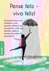 Buchcover Pense feliz - viva feliz!