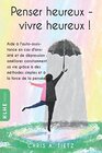 Buchcover Penser heureux - vivre heureux !: Aide à l'auto-assistance en cas d'anxiété et de dépression : améliorer constamment sa 