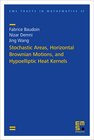 Buchcover Stochastic Areas, Horizontal Brownian Motions, and Hypoelliptic Heat Kernels