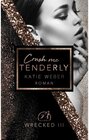 Buchcover Crush me tenderly / WRECKED Bd.3