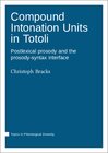 Buchcover Compound Intonation Units in Totoli