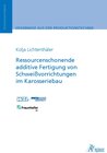 Buchcover Ressourcenschonende additive Fertigung von Schweißvorrichtungen im Karosseriebau