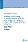 Buchcover Smart Retrofitting as a Structured Approach for an Organization to Implement Industry 4.0 Using its Existing Resources