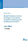 Buchcover Model Predictive Control Strategy to Coordinate Production Planning and Building Automation