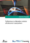 Buchcover Tiefbohren in Metallen mittels ultrakurzen Laserpulsen