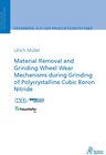 Buchcover Material Removal and Grinding Wheel Wear Mechanisms during Grinding of Polycrystalline Cubic Boron Nitride