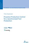 Buchcover Proactive Production Control for a Synchronized Tool Production