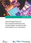 Buchcover Faser-Bragg-Gitter für die Frequenzstabilisierung multimodiger Hochleistungslaserdioden und -faserlaser