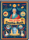 Buchcover Das große Goethe-Buch. Ein Wissensabenteuer über Johann Wolfgang von Goethe.