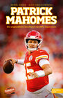 Buchcover Patrick Mahomes - Die unglaubliche Geschichte des NFL-Superstars