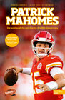 Buchcover Patrick Mahomes – Die unglaubliche Geschichte des NFL-Superstars