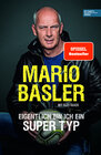 Buchcover Mario Basler - Eigentlich bin ich ein super Typ