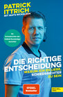 Buchcover Die richtige Entscheidung. Warum ich es liebe, Schiedsrichter zu sein