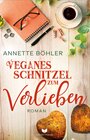 Buchcover Veganes Schnitzel zum Verlieben: Liebesroman