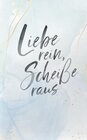 Buchcover Liebe rein, Scheiße raus 2