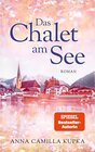 Buchcover Das Chalet am See: Roman | SPIEGEL-Bestseller-Autorin