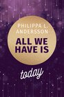 Buchcover All We Have Is Today