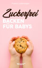 Buchcover Zuckerfrei Backen für Babys