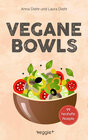 Buchcover Vegane Bowls - 99 herzhafte Rezepte