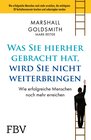 Buchcover Was Sie hierhergebracht hat, wird Sie nicht weiterbringen