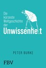 Buchcover Die kürzeste Weltgeschichte der Unwissenheit