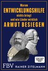 Buchcover Warum Entwicklungshilfe nichts bringt und wie Länder wirklich Armut besiegen
