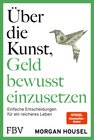 Buchcover Über die Kunst, Geld bewusst einzusetzen