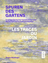 Buchcover Spuren des Gartens in zeitgenössischer französischer und deutscher Landschaftsarchitektur / Les traces du jardin dans l’