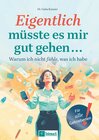 Buchcover Eigentlich müsste es mir gut gehen …
