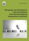 Buchcover Übergänge vom Kindergarten in die Grundschule unter Berücksichtigung kooperativer Lernformen