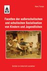 Buchcover Facetten der außerschulischen und schulischen Sozialisation von Kindern und Jugendlichen