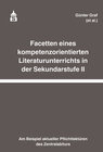 Buchcover Facetten eines kompetenzorientierten Literaturunterrichts in der Sekundarstufe II