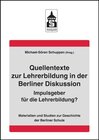Buchcover Quellentexte zur Lehrerbildung in der Berliner Diskussion