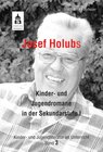 Buchcover Josef Holubs Kinder- und Jugendromane in der Sekundarstufe I