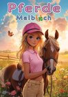 Buchcover Pferde Malbuch ab 6 Jahren für Mädchen mit 50 schönen Ausmalbildern
