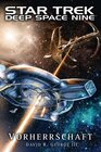 Buchcover Star Trek - Deep Space Nine: Vorherrschaft