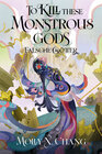 Buchcover To Kill These Monstrous Gods – Falsche Götter 2 (Collector’s Edition)