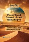 Buchcover Prosperity and Economic Growth without Regrets