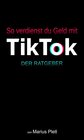 Buchcover So verdienst du Geld mit Tik Tok
