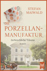 Buchcover Die Porzellanmanufaktur – Zerbrechliche Träume