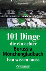 Buchcover 101 Dinge, die ein echter Borussia-Mönchengladbach-Fan wissen muss
