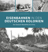 Buchcover Eisenbahnen in den deutschen Kolonien