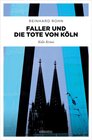 Buchcover Faller und die Tote von Köln
