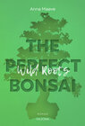 Buchcover Wild Roots (THE PERFECT BONSAI - Reihe 2)