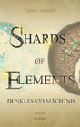 Buchcover SHARDS OF ELEMENTS / SHARDS OF ELEMENTS - Dunkles Vermächtnis (Band 2)